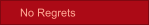 No Regrets